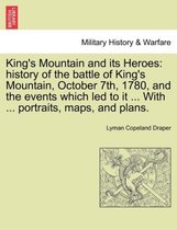 King's Mountain and Its Heroes