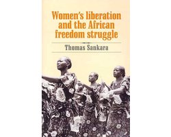 Women's Liberation and the African Freedom Struggle