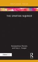 Routledge Focus on Business and Management - The Spartan W@rker