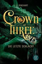 Crown of Three 3 - Crown of Three – Die letzte Schlacht (Bd. 3)