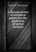 A Second Review of Technical Paints for the Protecton of Metal Surfaces