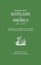 Emigrants from Scotland to America, 1774-1775. Copied from a Loose Bundle of Treasury Papers in the Pubilc Record Office, London, England