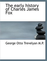 The Early History of Charles James Fox