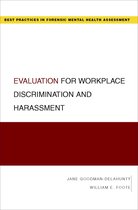 Best Practices in Forensic Mental Health Assessments - Evaluation for Workplace Discrimination and Harassment