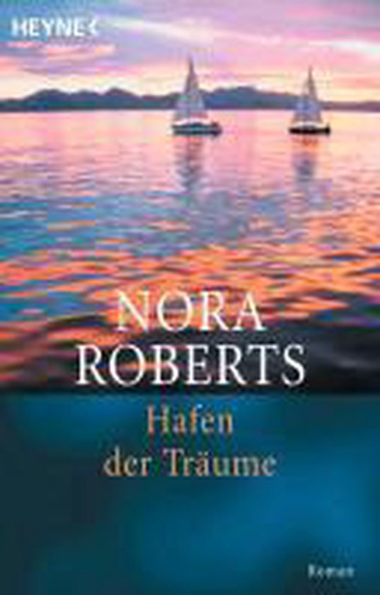 Hafen der Träume, Nora Roberts 9783453171626 Boeken