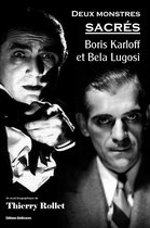 Deux monstres sacrés : Boris Karloff et Bela Lugosi