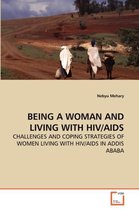 Being a Woman and Living with Hiv/AIDS