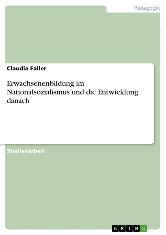 Erwachsenenbildung im Nationalsozialismus und die Entwicklun ... - cover