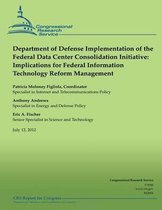 Department of Defense Implementation of the Federal Data Center Consolidation Initiative