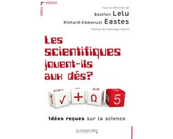 Les Scientifiques jouent-ils aux des ?