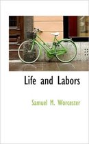 Life and Labors