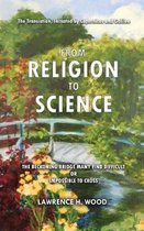 The Transition, Initiated by Copernicus and Galileo, from Religion to Science