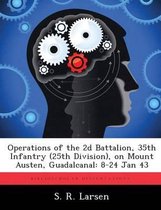 Operations of the 2D Battalion, 35th Infantry (25th Division), on Mount Austen, Guadalcanal