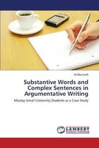 Substantive Words and Complex Sentences in Argumentative Writing