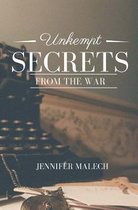 Unkempt Secrets from the War