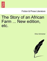 The Story of an African Farm ... New Edition, Etc.