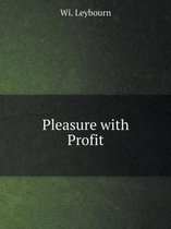 Pleasure with Profit