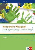 Perspektive Pädagogik. Erziehung und Bildung - eine Einführung