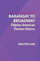 Barangay to Broadway