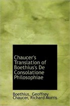 Chaucer's Translation of Boethius's de Consolatione Philosophiae