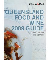 The Courier-Mail Queensland Food and Wine 2009 Guide
