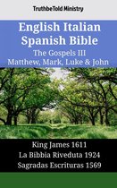 Parallel Bible Halseth English 1854 - English Italian Spanish Bible - The Gospels III - Matthew, Mark, Luke & John