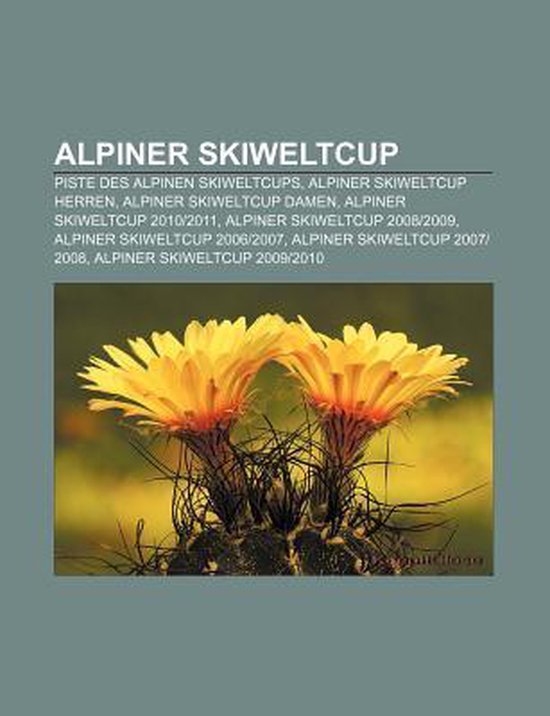 Alpiner Skiweltcup, Quelle Wikipedia 9781158757176 Boeken