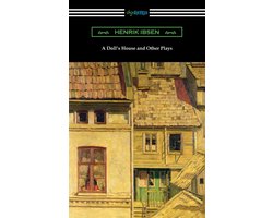 A Doll's House and Other Plays