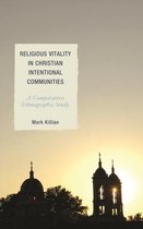 Ethnographies of Religion- Religious Vitality in Christian Intentional Communities