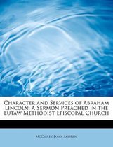 Character and Services of Abraham Lincoln