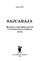 Historia - Sajcabajá, muerte y resurrección de un pueblo de Guatemala