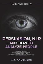 Persuasion, NLP, and How to Analyze People