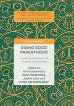Palgrave Macmillan Studies in Family and Intimate Life- Doing Good Parenthood