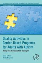Critical Specialties in Treating Autism and other Behavioral Challenges - Quality Activities in Center-Based Programs for Adults with Autism