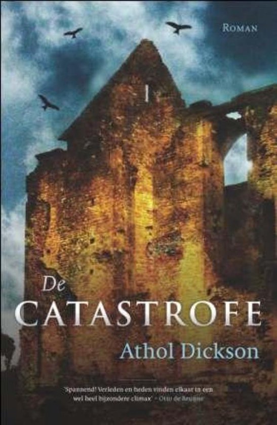 De catastrofe - Athol Dickson | Northernlights300.org