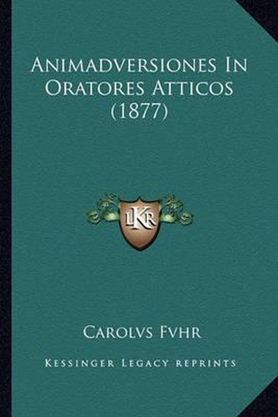 Animadversiones in Oratores Atticos (1877)