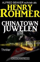 Alfred Bekker Thriller Edition 3 - Chinatown-Juwelen: Thriller