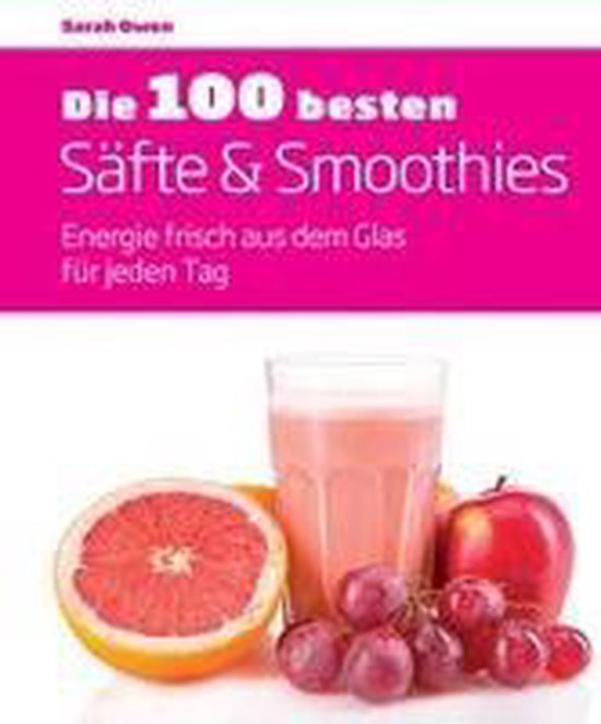 Die 100 besten Säfte & Smoothies - cover
