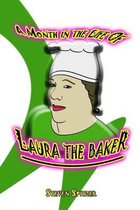 A Month in the Life of Laura the Baker