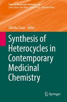 Topics in Heterocyclic Chemistry 44 - Synthesis of Heterocycles in Contemporary Medicinal Chemistry