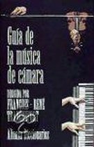 Guia de la musica de camara/ Guide of the Music of Camara