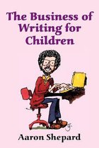 Business Of Writing For Children