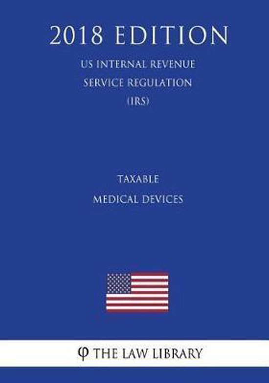 Taxable Medical Devices (Us Internal Revenue Service Regulation) (Irs