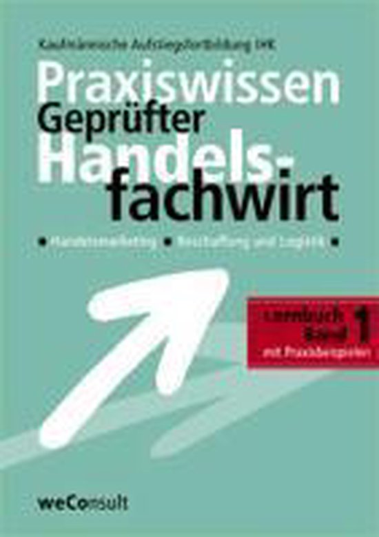 Praxiswissen Geprüfter Handelsfachwirt 1, Sybille Schulemann-Adlhoch ...