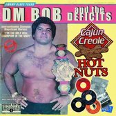 Dm Bob & The Deficits - Cajun Creole Hot Nuts (CD)