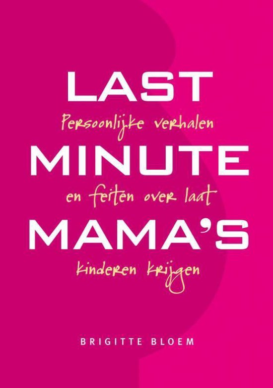Cover van het boek 'Last minute mama's' van Brigitte Bloem