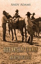 Reed Anthony Cowman - An Autobiography