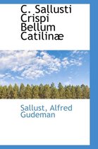C. Sallusti Crispi Bellum Catilin