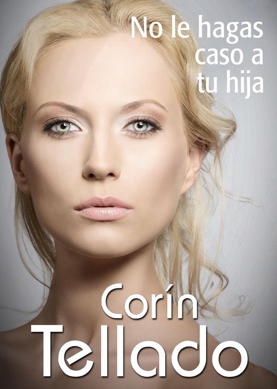 Corín Tellado No Le Hagas Caso A Tu Hija Ebook Corin Tellado 9788491623557 