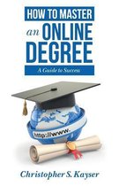 How to Master an Online Degree